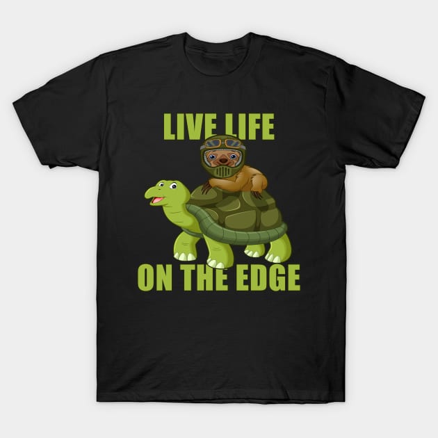 Live Life On The Edge T-Shirt by ArtisticRaccoon